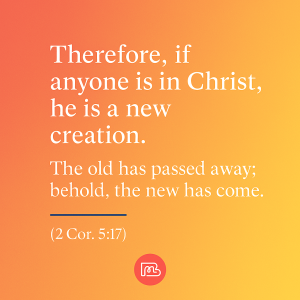 Your True Identity in Christ is as a new creation